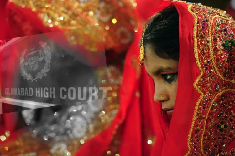اسلام آباد ہائی کورٹ:18 سال سے کم عمر لڑکیوں کی شادی غیر قانونی 