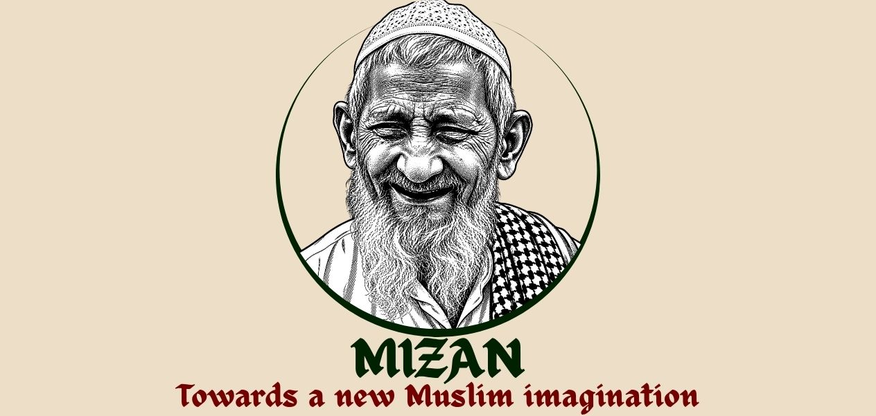 میزان : ایک نئے مسلم تصورِ فکر کی جانب
