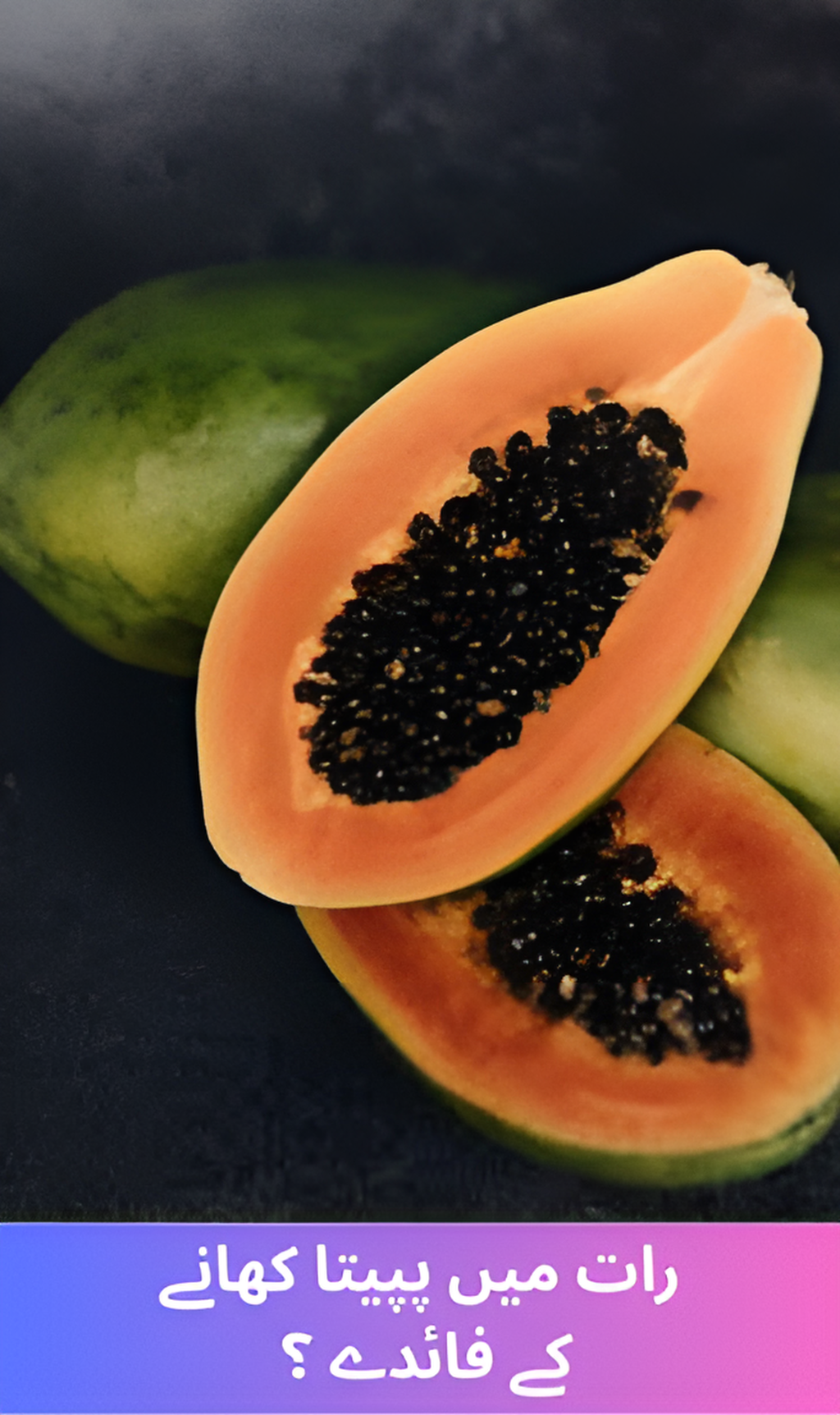 Benefits of eating papaya at night ?